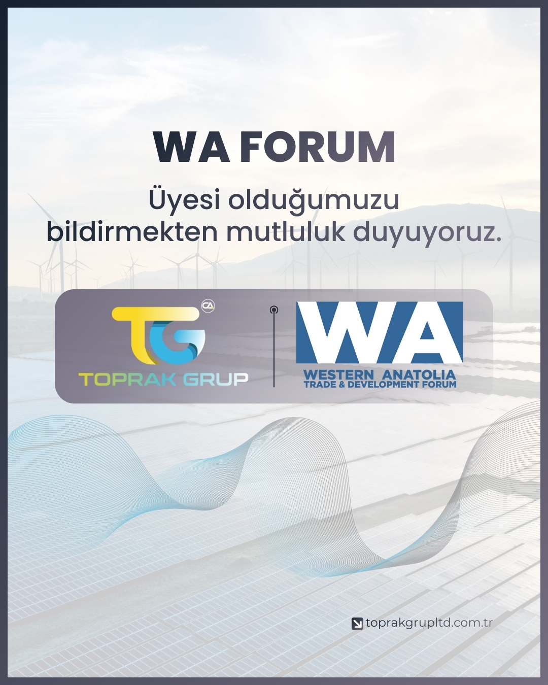 WA FORUM Üyeliğimiz Hakkında